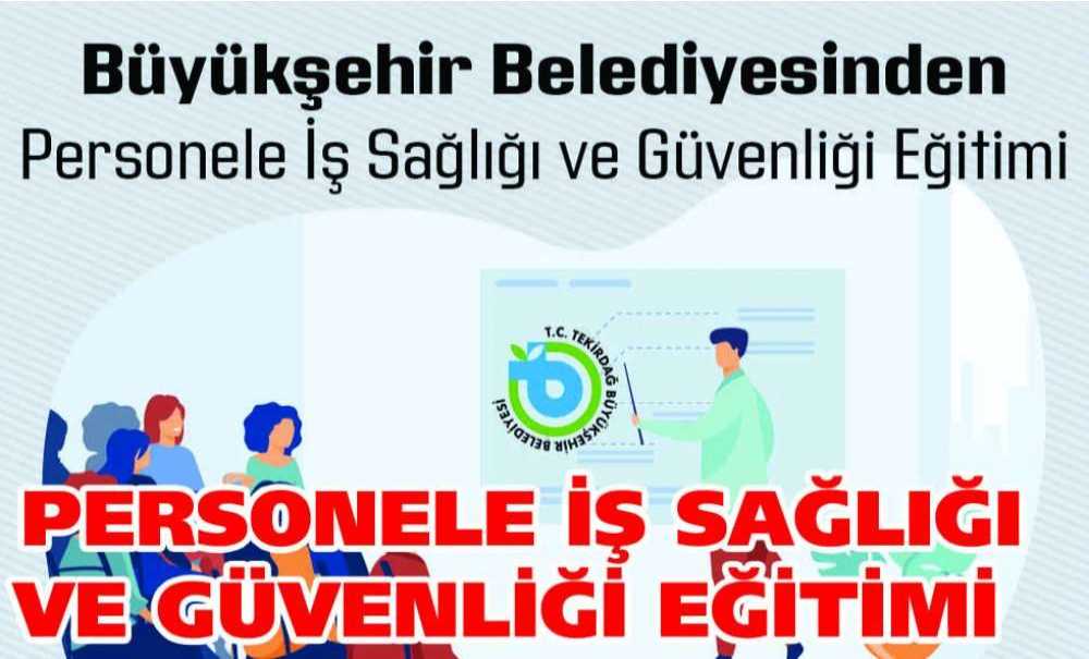 Personele İş Sağlığı Ve Güvenliği Eğitimi