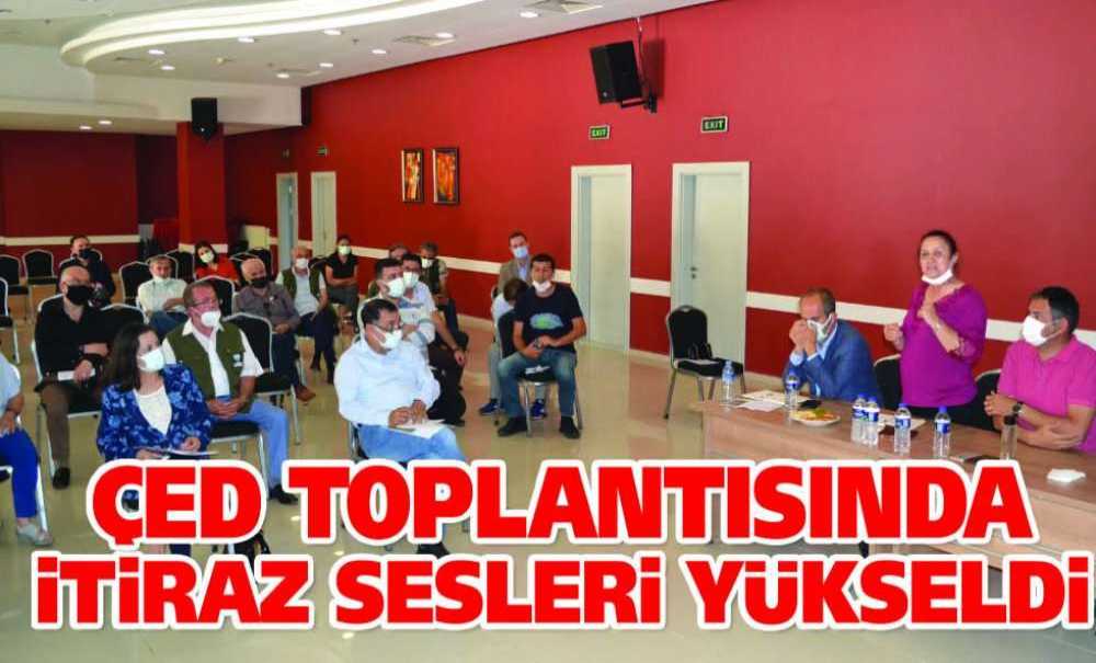 Çed Toplantısında İtiraz Sesleri Yükseldi