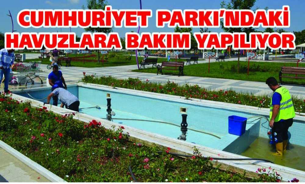 Cumhuriyet Parkı'ndaki Havuzlara Bakım Yapılıyor