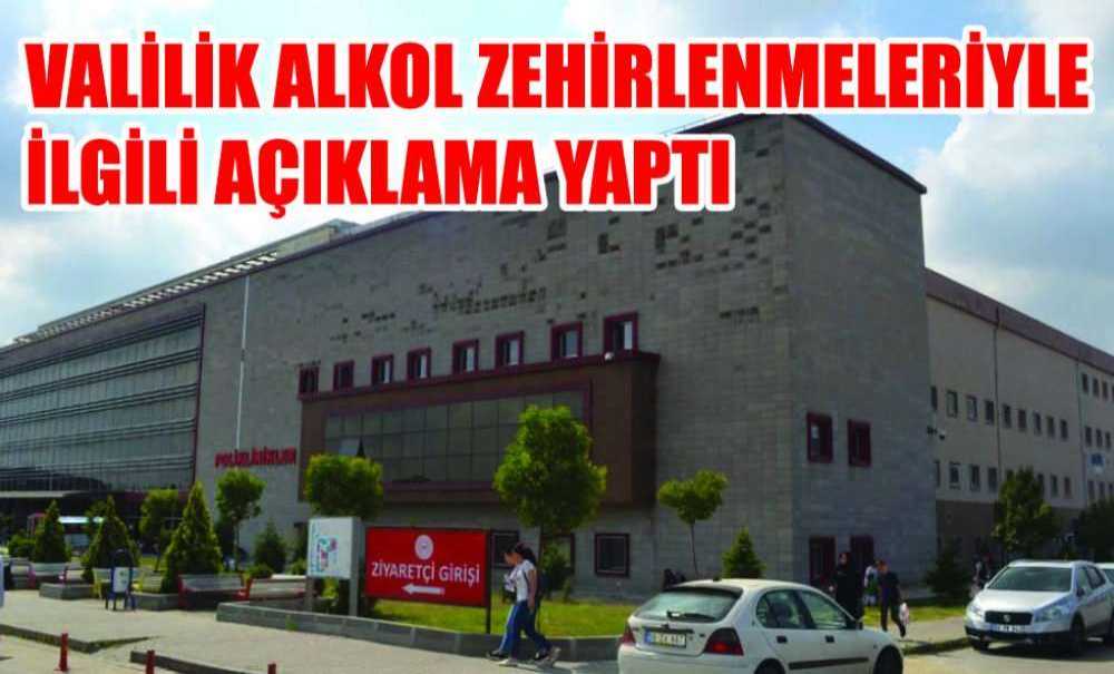 Valilik Alkol Zehirlenmeleriyle İlgili Açıklama Yaptı