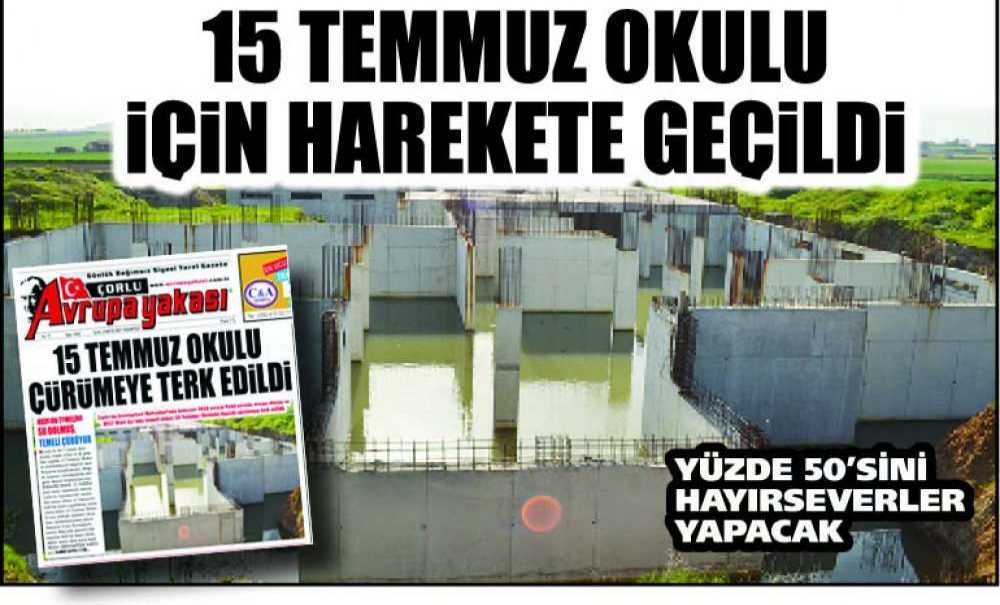 15 Temmuz Okulu İçin Harekete Geçildi