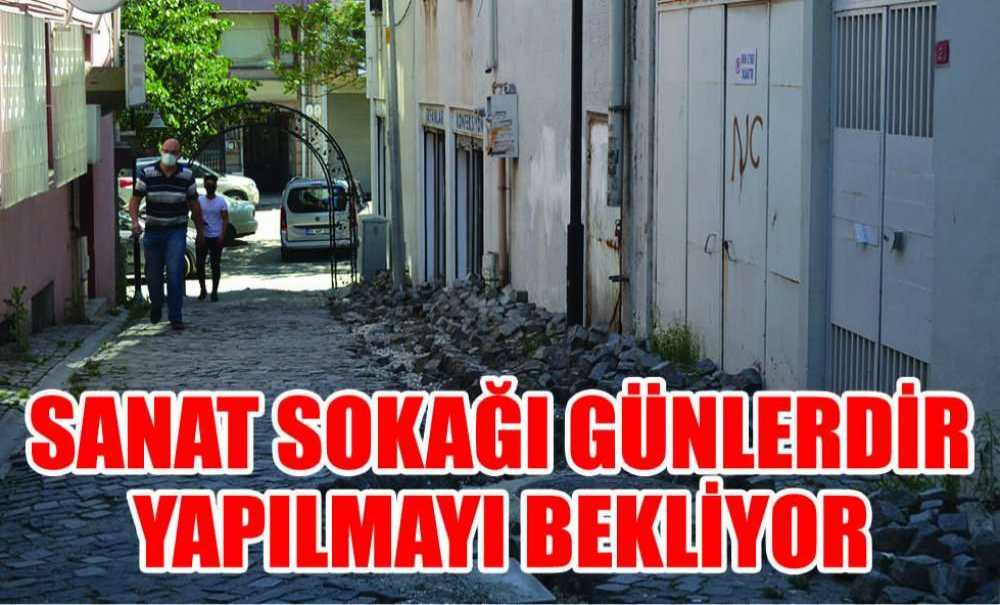 Sanat Sokağı Günlerdir Yapılmayı Bekliyor