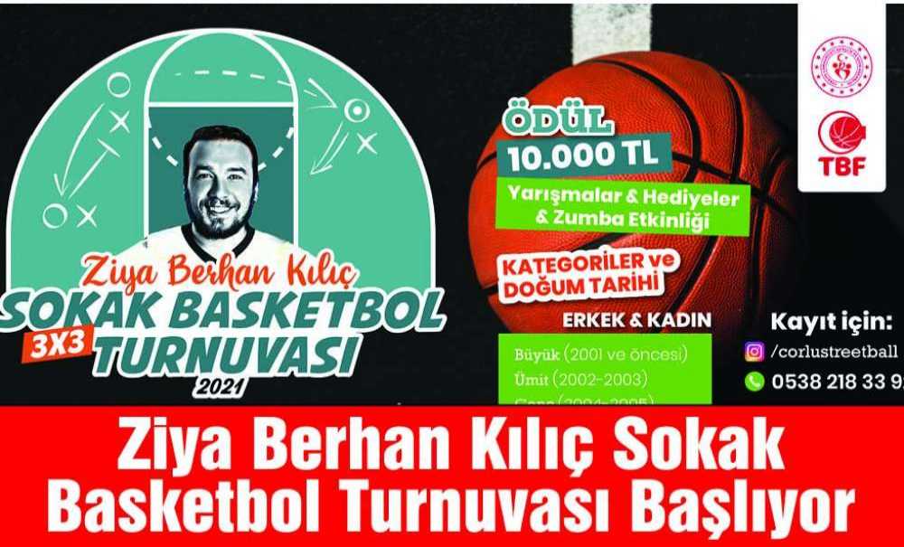 Ziya Berhan Kılıç Sokak Basketbol Turnuvası Başlıyor
