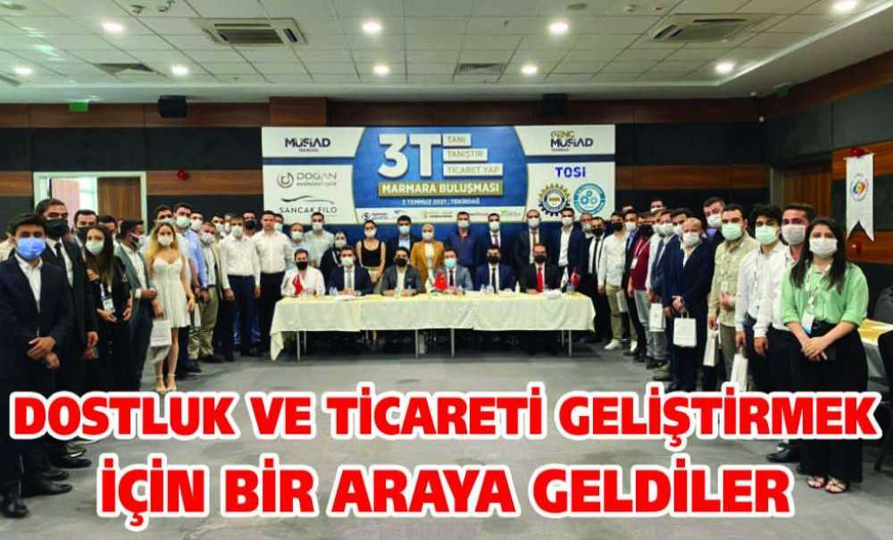 Dostluk Ve Ticareti Geliştirmek İçin Bir Araya Geldiler