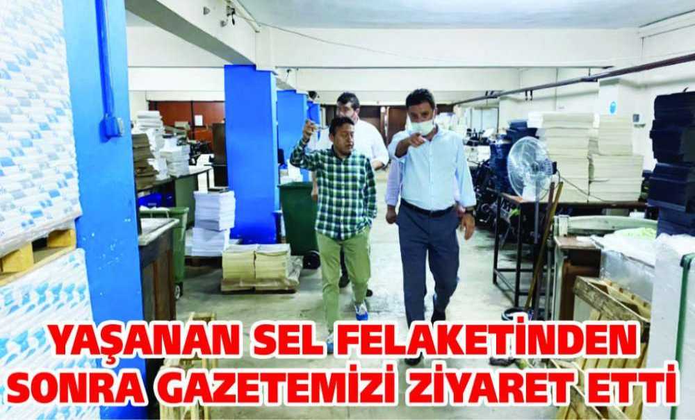 Yaşanan Sel Felaketinden Sonra Gazetemizi Ziyaret Etti