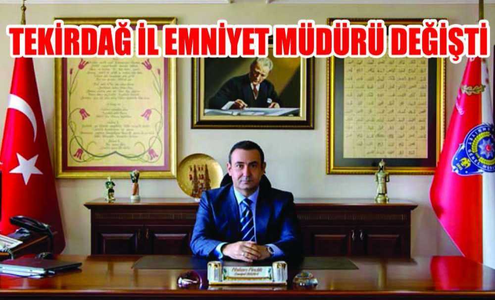 Tekirdağ İl Emniyet Müdürü Değişti