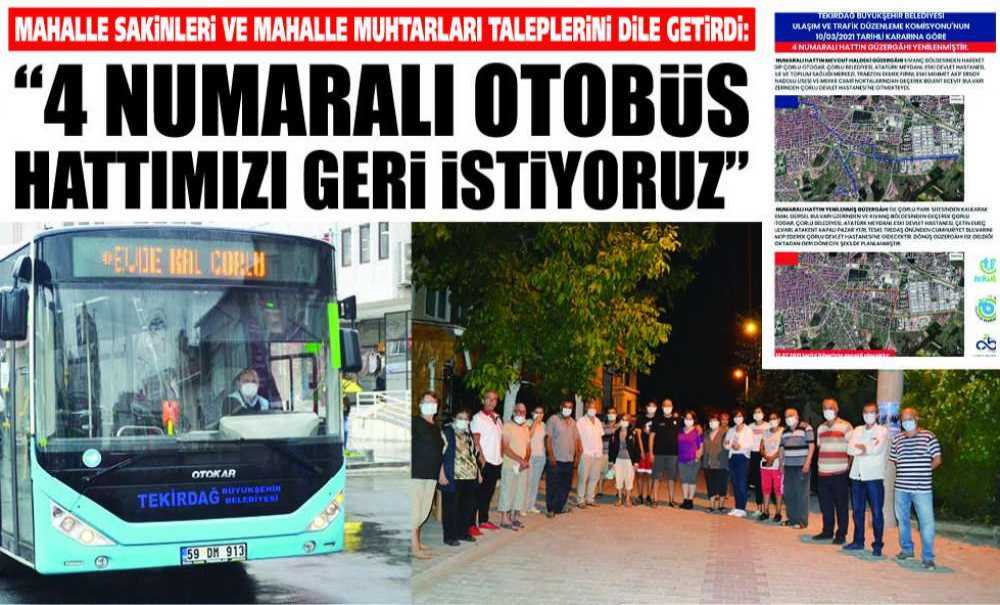 “4 Numaralı Otobüs Hattımızı Geri İstiyoruz”
