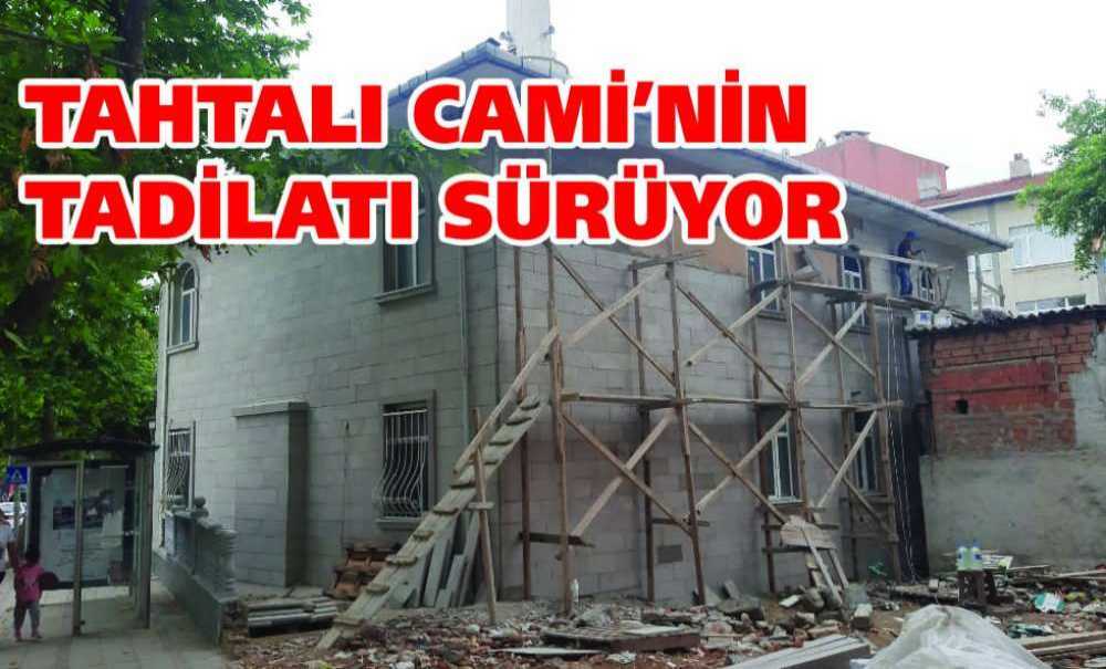 Tahtalı Cami'nin Tadilatı Sürüyor
