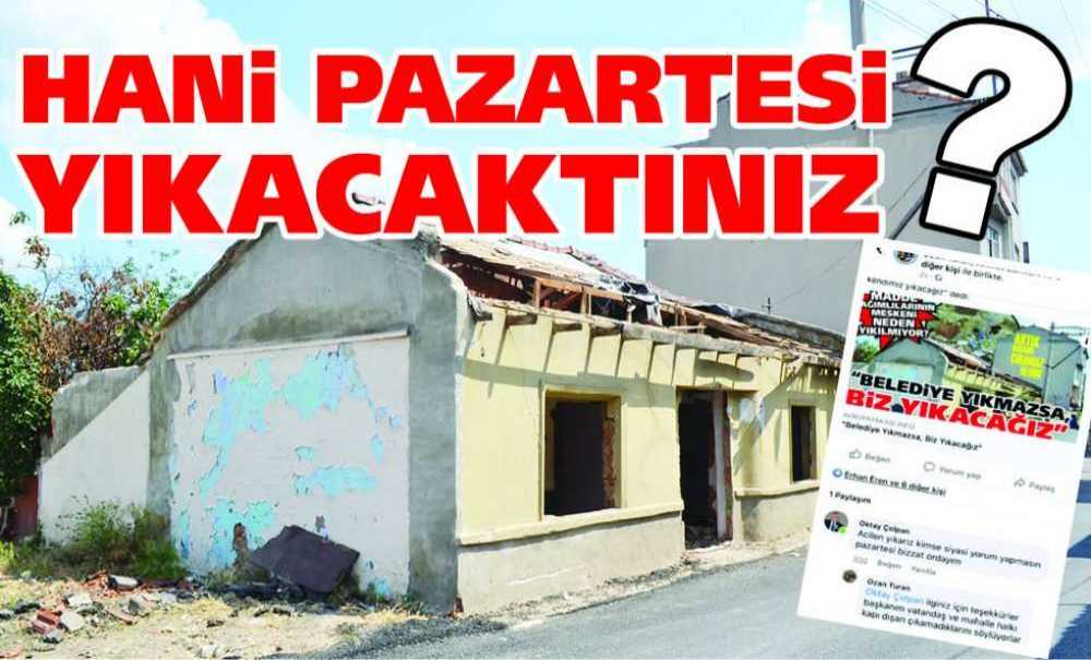 Hani Pazartesi Yıkacaktınız?