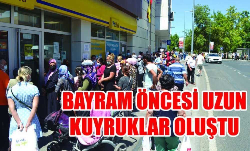 Bayram Öncesi Uzun Kuyruklar Oluştu