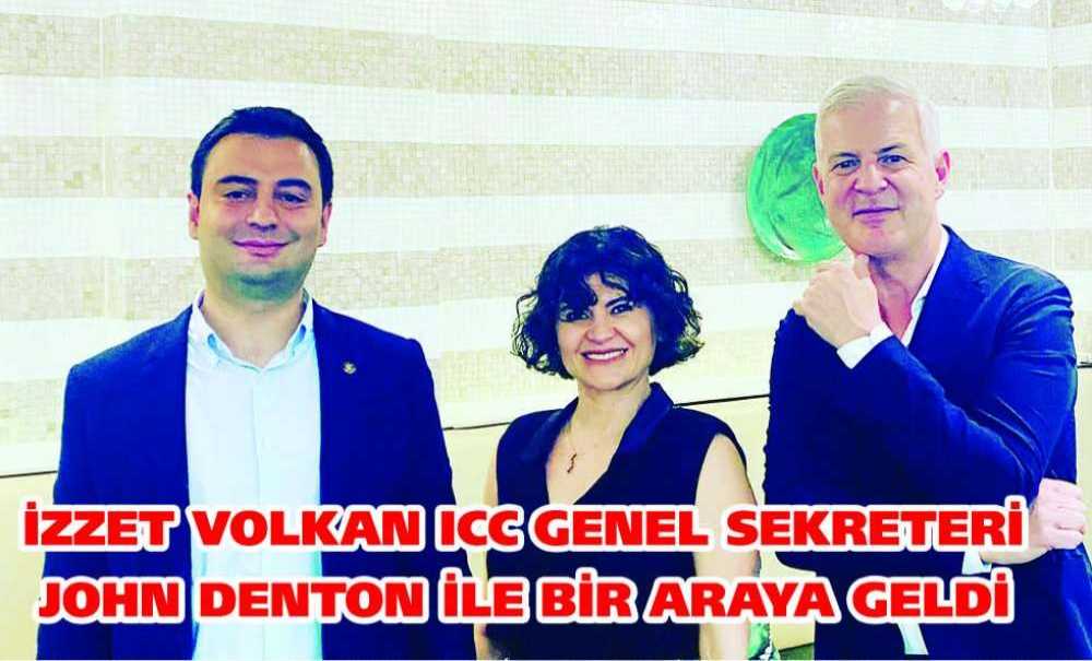 İzzet Volkan Icc Genel Sekreteri John Denton İle Bir Araya Geldi