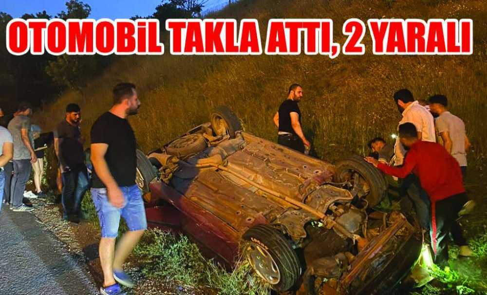 Otomobil Takla Attı, 2 Yaralı