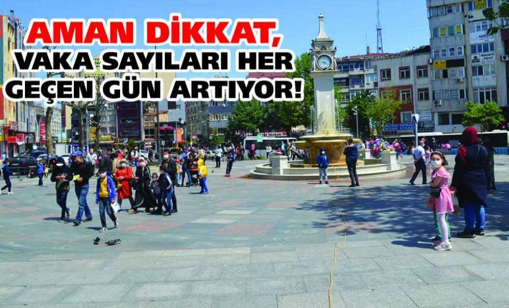 Aman Dikkat, Vaka Sayıları Her Geçen Gün Artıyor!