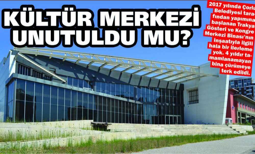 Kültür Merkezi Unutuldu Mu?