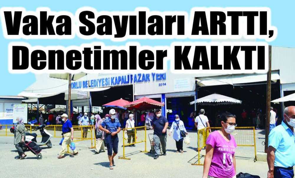 Vaka Sayıları Arttı, Denetimler Kalktı