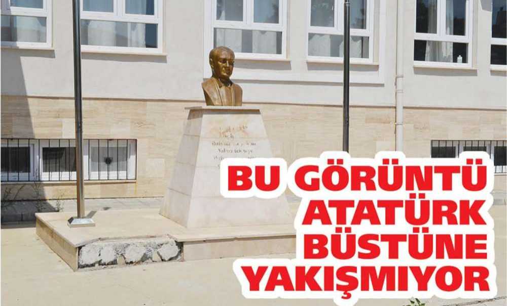 Bu Görüntü Atatürk Büstüne Yakışmıyor