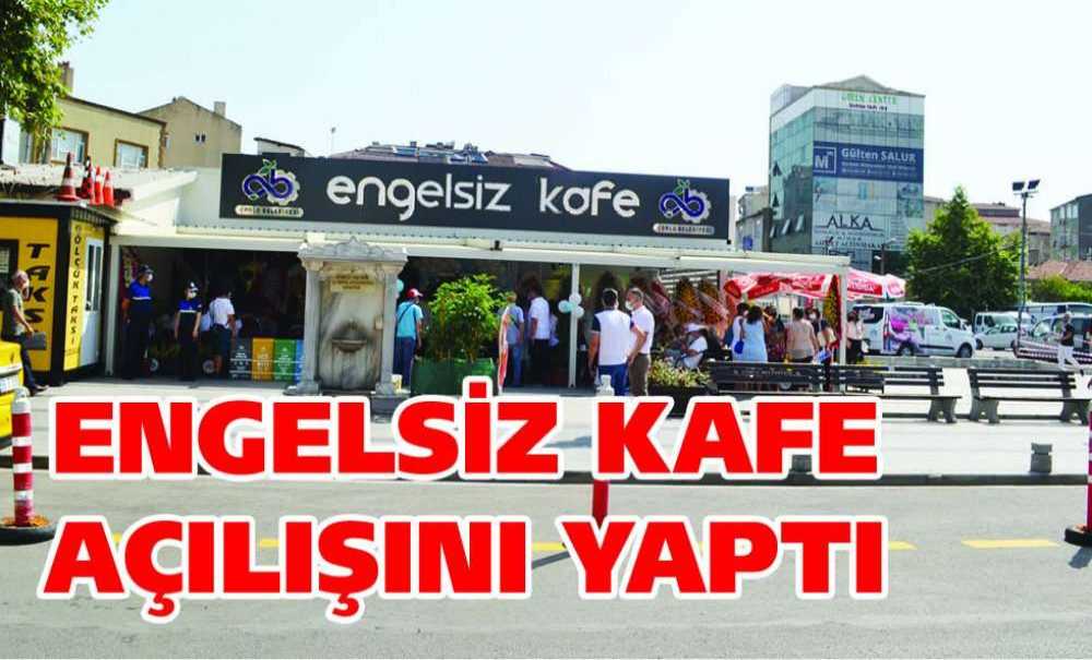 Engelsiz Kafe Açılışını Yaptı