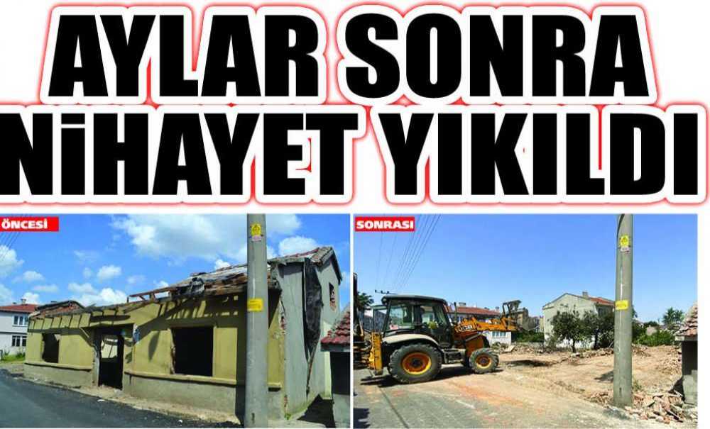 Aylar Sonra Nihayet Yıkıldı