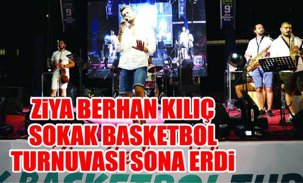 Ziya Berhan Kılıç Sokak Basketbol Turnuvası Sona Erdi
