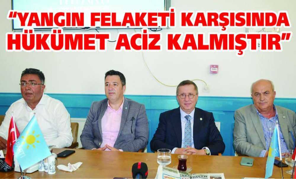 “Yangın Felaketi Karşısında Hükümet Aciz Kalmıştır”
