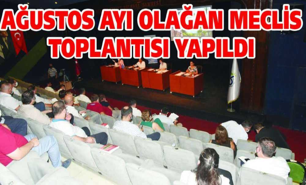 Ağustos Ayı Olağan Meclis Toplantısı Yapıldı