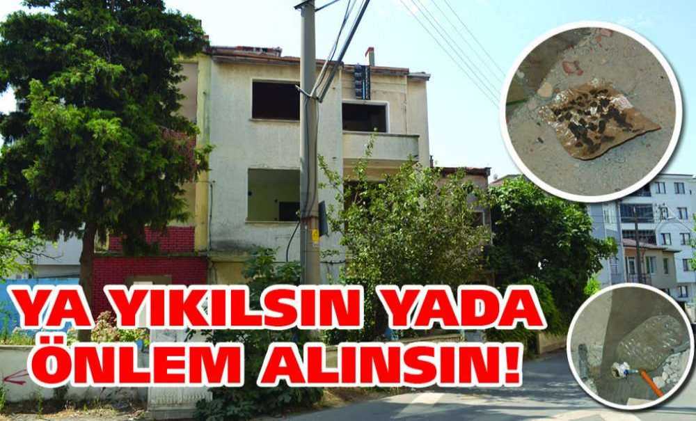 Ya Yıkılsın Yada Önlem Alınsın!
