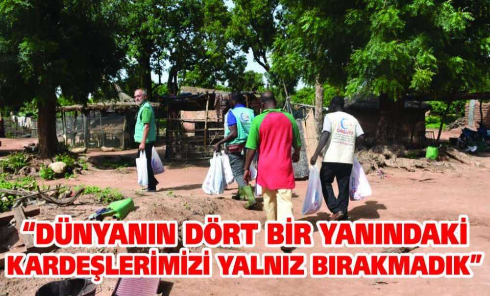 “Dünyanın Dört Bir Yanındaki Kardeşlerimizi Yalnız Bırakmadık”