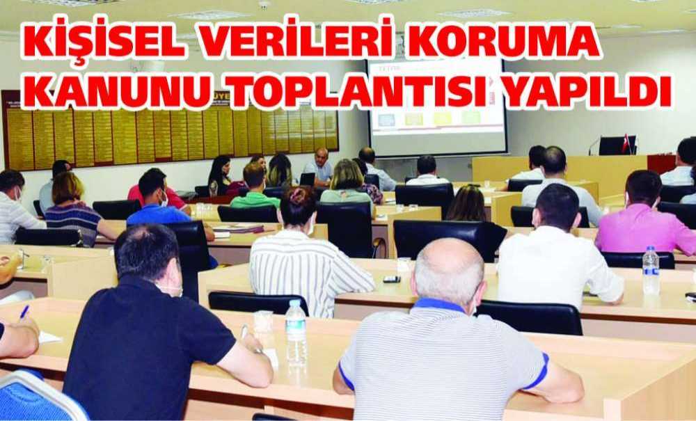 Kişisel Verileri Koruma Kanunu Toplantısı Yapıldı