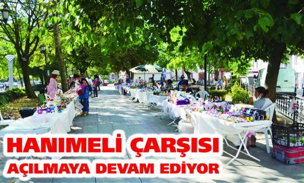 Hanımeli Çarşısı Açılmaya Devam Ediyor