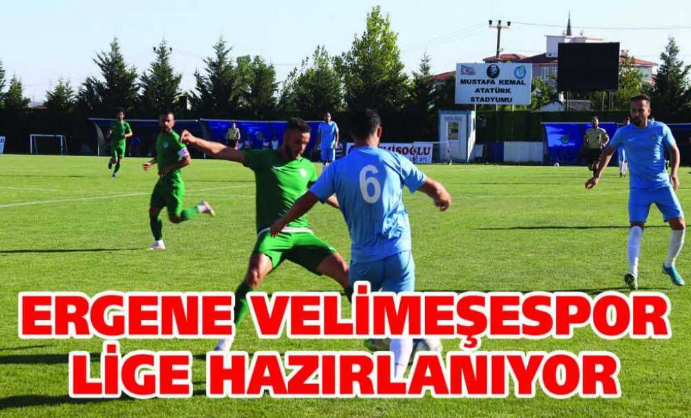 Ergene Velimeşespor Lige Hazırlanıyor
