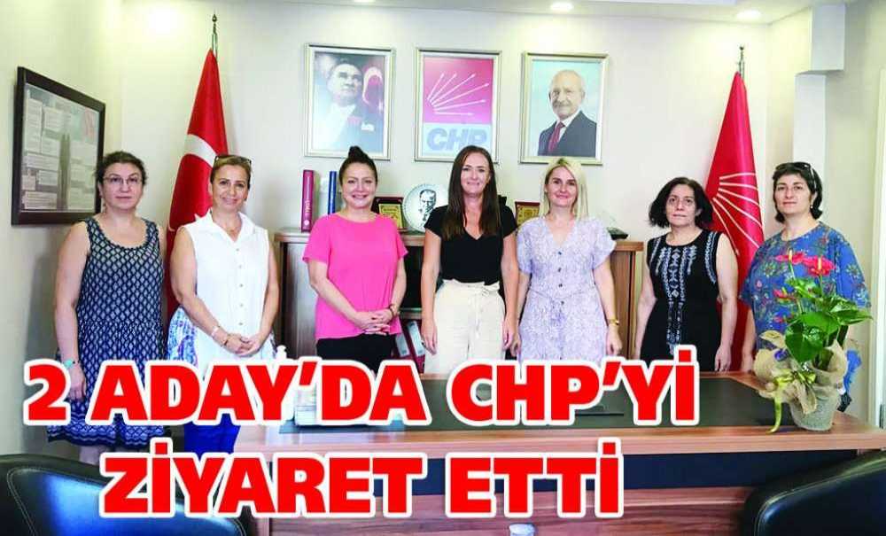 2 Aday'da Chp'yi Ziyaret Etti