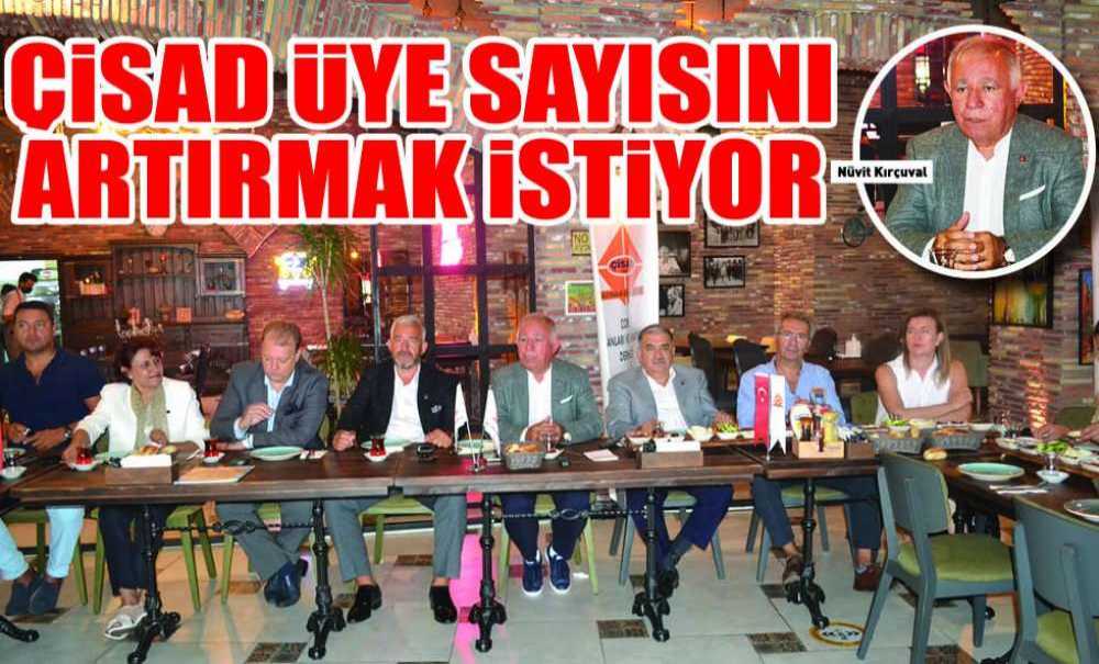 Çisad Üye Sayısını Artırmak İstiy