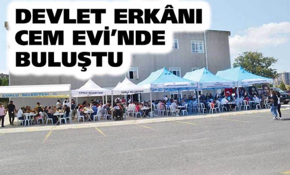 Devlet Erkânı Cem Evi'nde Buluştu