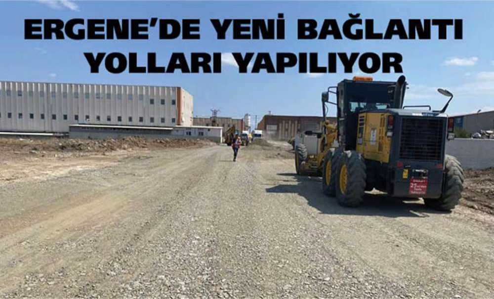 Ergene'de Yeni Bağlantı Yolları Yapılıyor