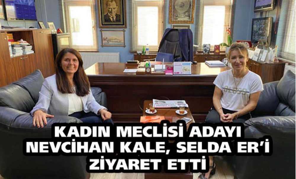 Kadın Meclisi Adayı Nevcihan Kale, Selda Er'i Ziyaret Etti