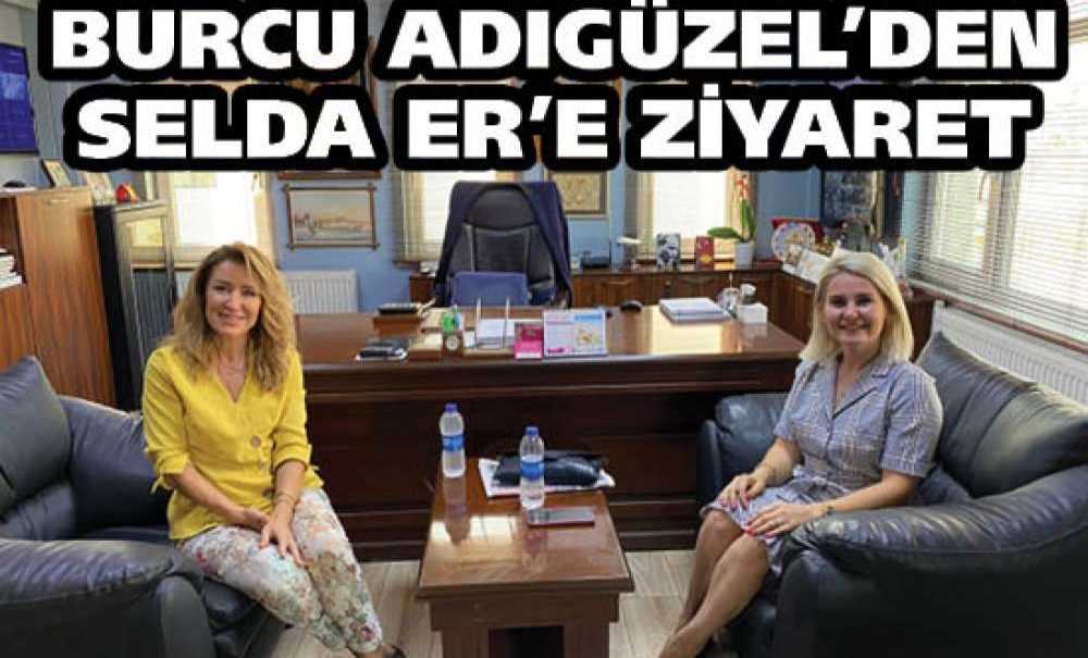 Burcu Adıgüzel Selda Er'i Ziyaret Etti
