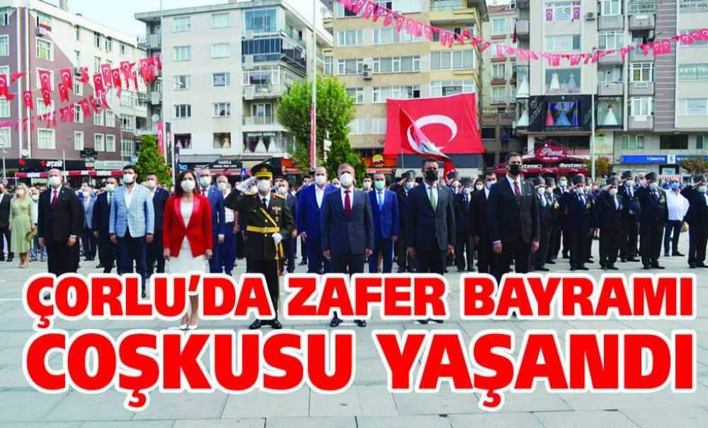 Çorlu'da Zafer Bayramı Coşkusu Yaşandı