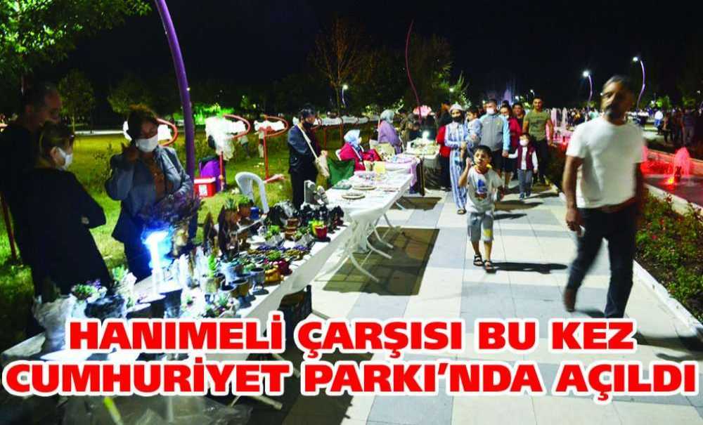 Hanımeli Çarşısı Bu Kez Cumhuriyet Parkı'nda Açıldı