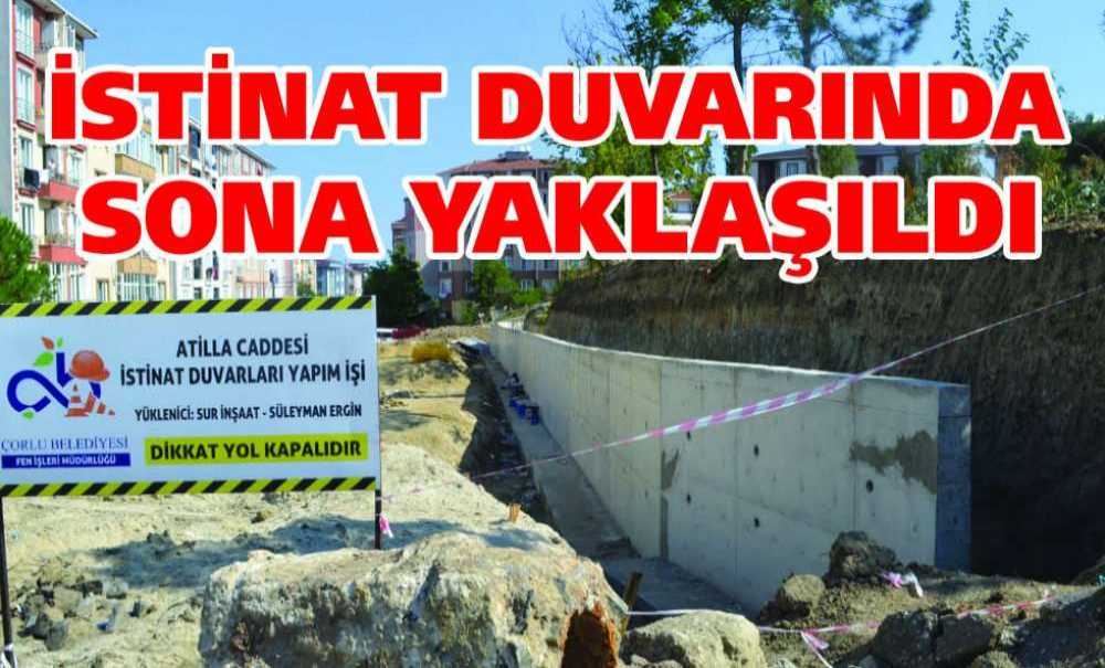 İstinat Duvarında Sona Yaklaşıldı
