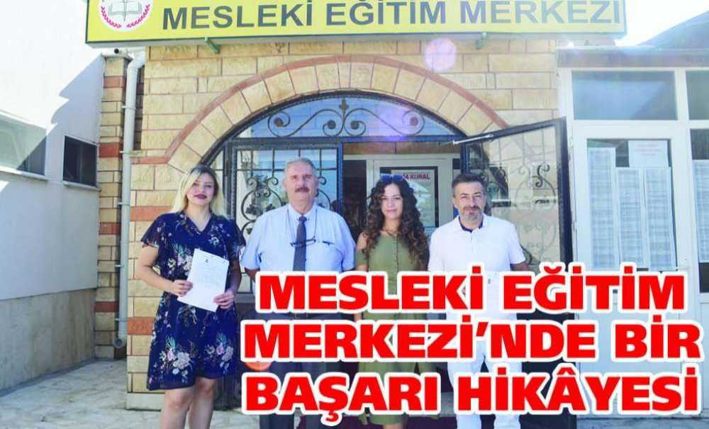 Mesleki Eğitim Merkezi'nde Bir Başarı Hikâyesi