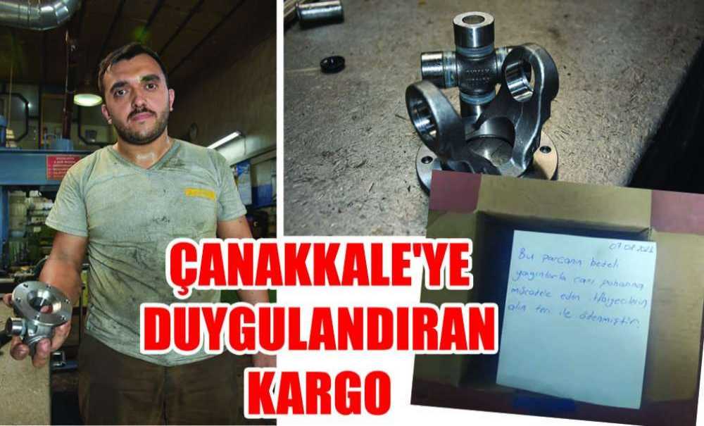 Çanakkale'ye Duygulandıran Kargo: