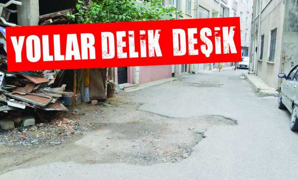 Yollar Delik Deşik