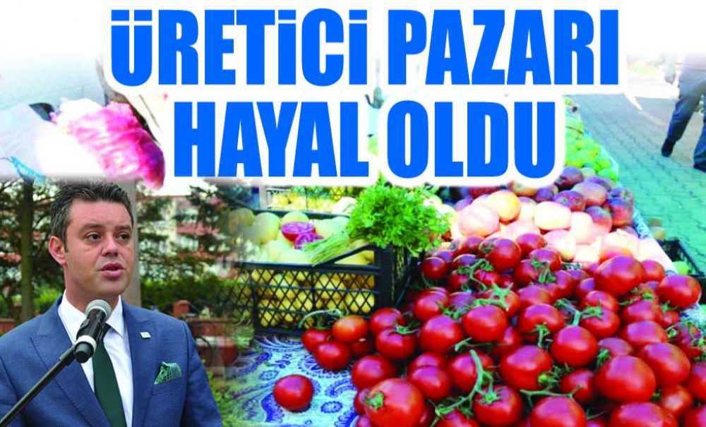 Üretici Pazarı Hayal Oldu