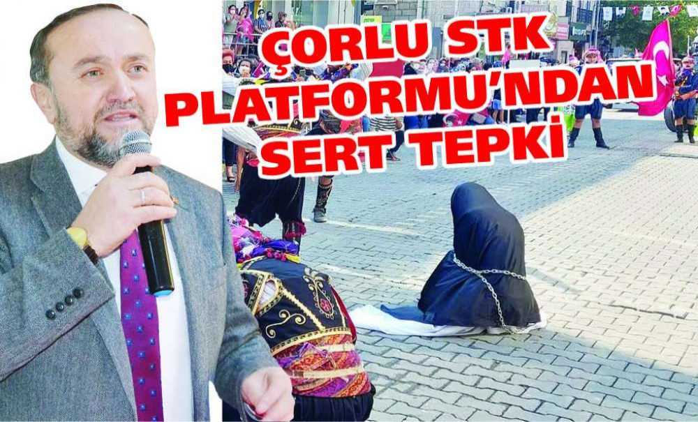 Çorlu Stk Platformu'ndan Sert Tepki