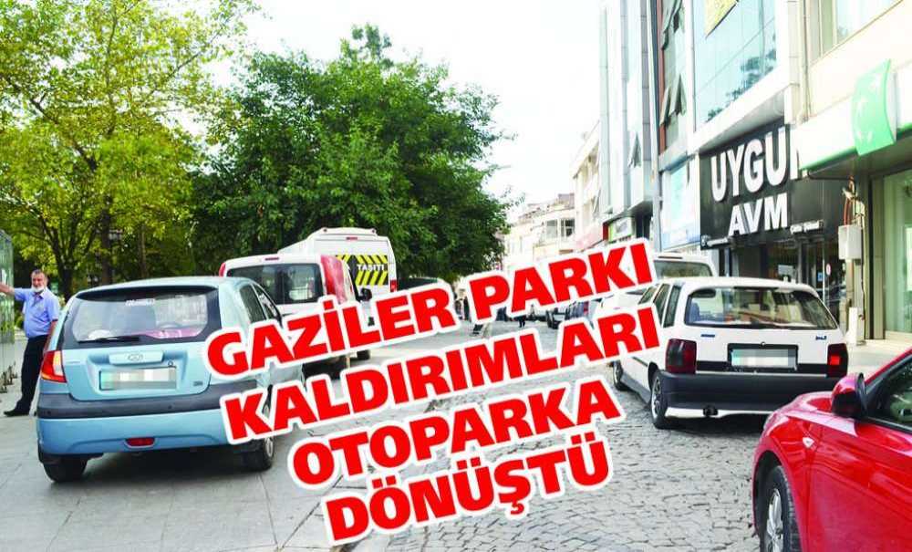 Gaziler Parkı Kaldırımları Otoparka Dönüştü