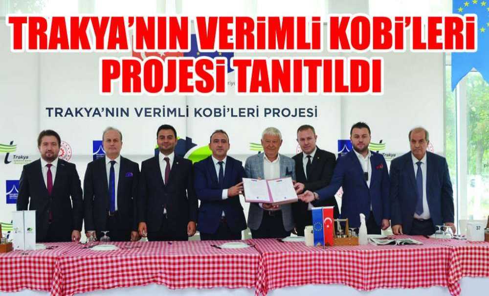 Trakya'nın Verimli Kobi'leri Projesi Tanıtıldı