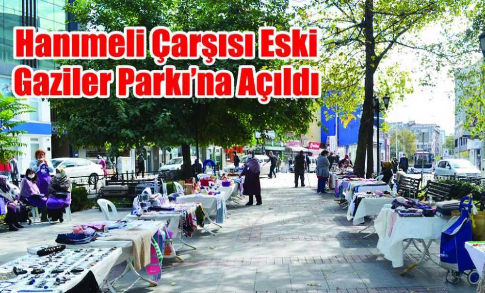 Hanımeli Çarşısı Eski Gaziler Parkı'na Açıldı