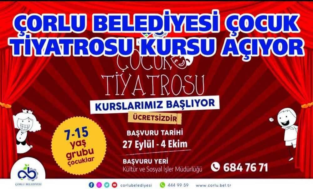 Çorlu Belediyesi Çocuk Tiyatrosu Kursu Açıyor