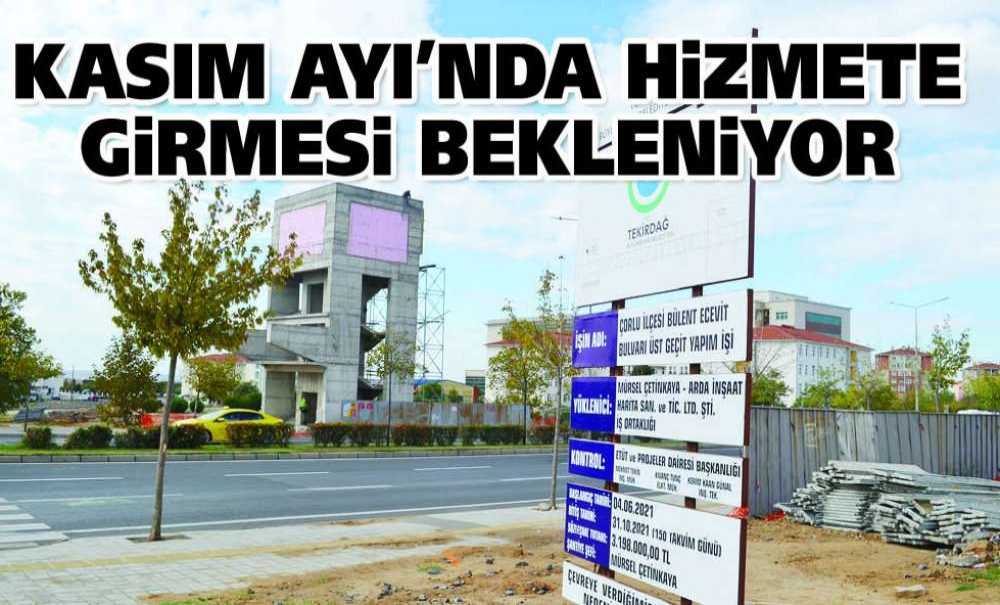 Kasım Ayı'nda Hizmete Girmesi Bekleniyor