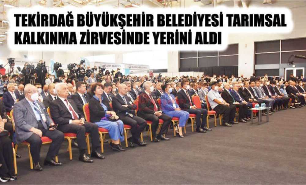 Tekirdağ Büyükşehir Belediyesi Tarımsal Kalkınma Zirvesinde Yerini Aldı